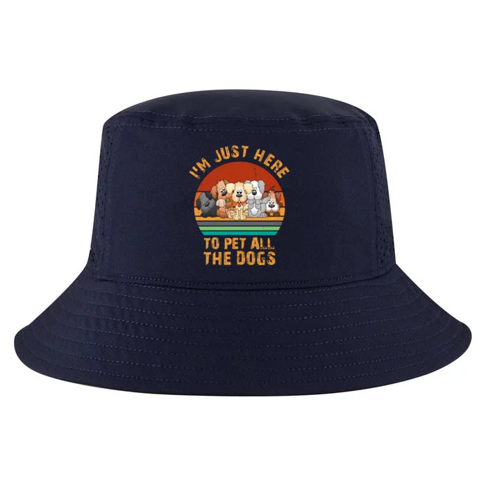 I'm Just Here To Pet All The Dogs Funny Dog Lover Vintage Cool Comfort Performance Bucket Hat