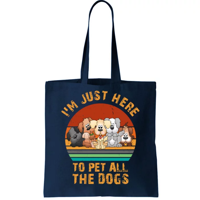 I'm Just Here To Pet All The Dogs Funny Dog Lover Vintage Tote Bag