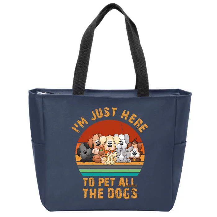 I'm Just Here To Pet All The Dogs Funny Dog Lover Vintage Zip Tote Bag