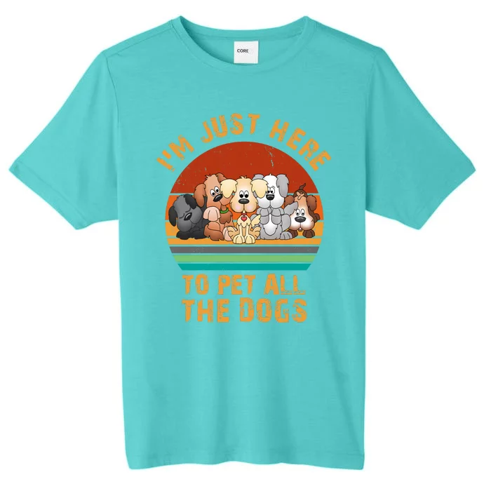 I'm Just Here To Pet All The Dogs Funny Dog Lover Vintage ChromaSoft Performance T-Shirt