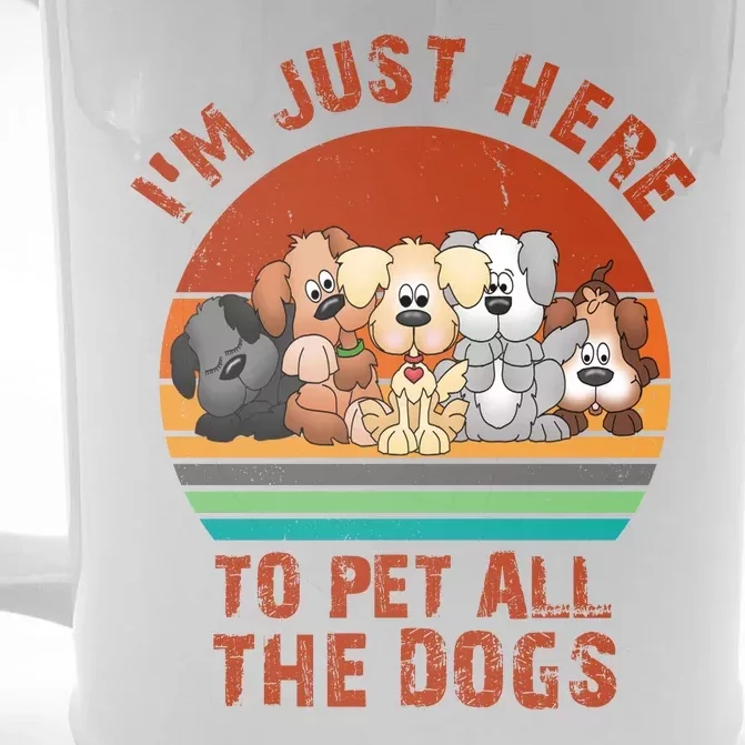 I'm Just Here To Pet All The Dogs Funny Dog Lover Vintage Front & Back Beer Stein