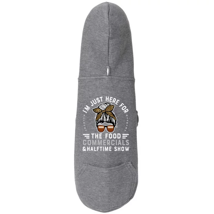 I’m Just Here For The Food Commercials And Halftime Show Great Gift Doggie 3-End Fleece Hoodie