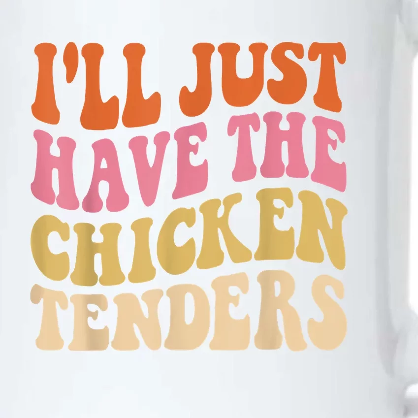 Ill Just Have The Chicken Tenders Funny Chicken Groovy Black Color Changing Mug