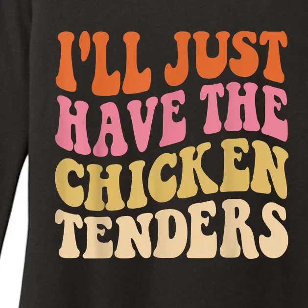 Ill Just Have The Chicken Tenders Funny Chicken Groovy Womens CVC Long Sleeve Shirt