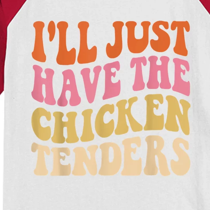 Ill Just Have The Chicken Tenders Funny Chicken Groovy Kids Colorblock Raglan Jersey