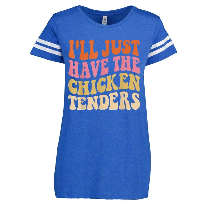 Ill Just Have The Chicken Tenders Funny Chicken Groovy Enza Ladies Jersey Football T-Shirt