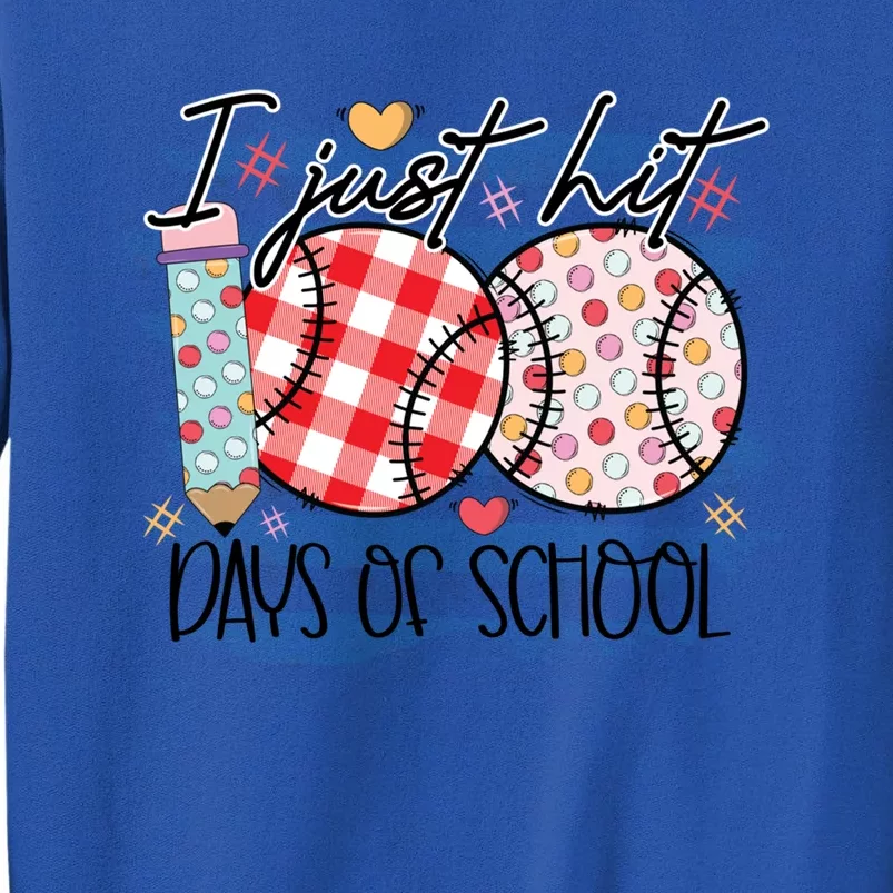 I Just Hit 100 Days Of School Baseball 100th Day Meaningful Gift Sweatshirt