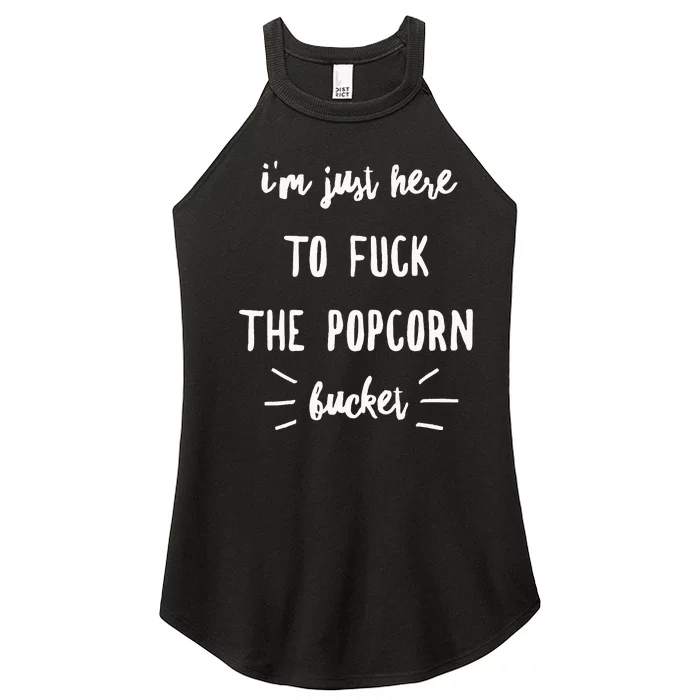 IM Just Here To Fuck The Popcorn Bucket Women’s Perfect Tri Rocker Tank