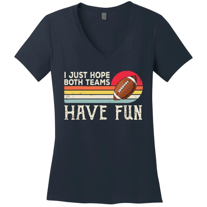 I Just Hope Both Teams Have Funny Football Women's V-Neck T-Shirt