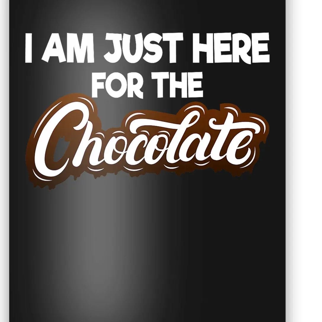 IM Just Here For The Chocolate Funny Halloween Poster