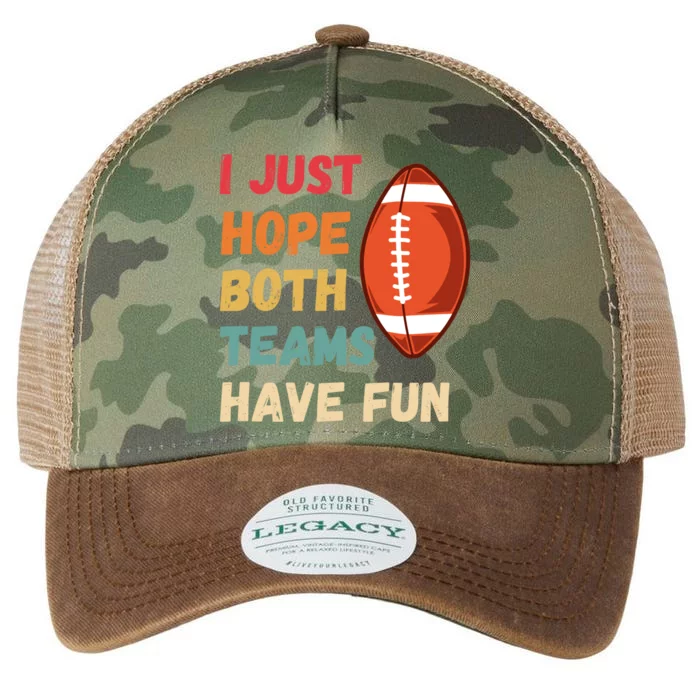 I Just Hope Both Teams Have Funny Fun Football Sports Fan Gift Legacy Tie Dye Trucker Hat