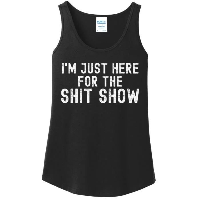 IM Just Here For The Shit Show Funny Joke Rude Slogan Ladies Essential Tank