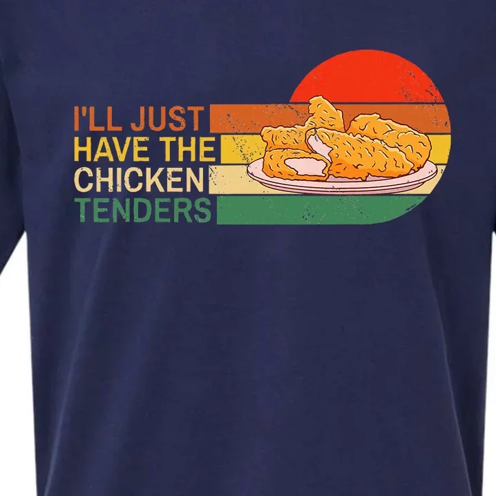 ILl Just Have The Chicken Tenders Funny Retro Sueded Cloud Jersey T-Shirt