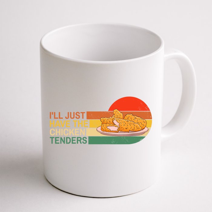 Ill Just Have The Chicken Tenders Funny Retro Womens Front & Back Coffee Mug