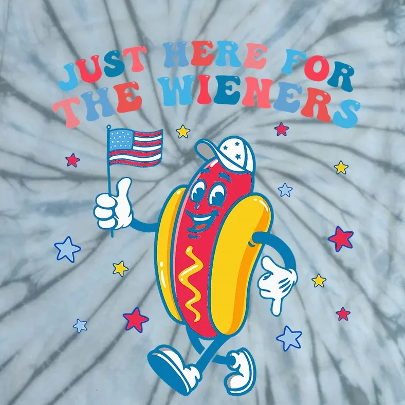 IM Just Here For The Wieners Funny 4th Of July Tie-Dye T-Shirt