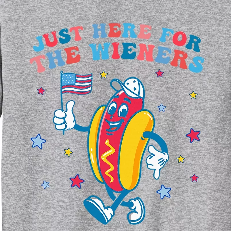 IM Just Here For The Wieners Funny 4th Of July Tall Sweatshirt