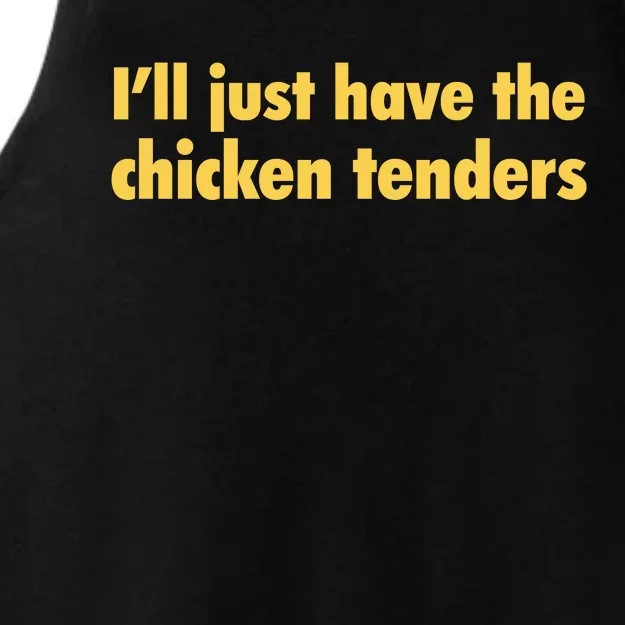 Ill Just Have The Chicken Tenders Funny Ladies Tri-Blend Wicking Tank