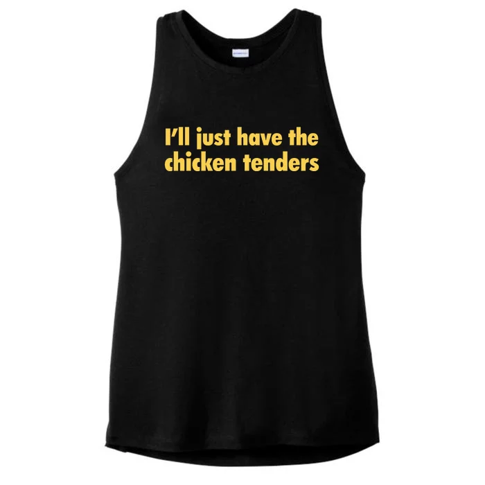 Ill Just Have The Chicken Tenders Funny Ladies Tri-Blend Wicking Tank