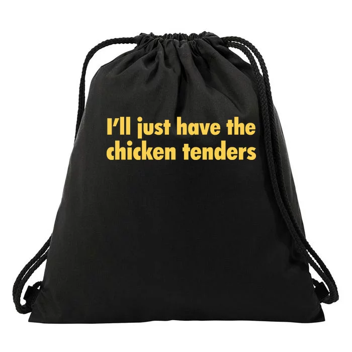 Ill Just Have The Chicken Tenders Funny Drawstring Bag