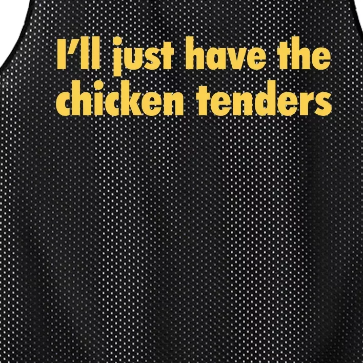 Ill Just Have The Chicken Tenders Funny Mesh Reversible Basketball Jersey Tank