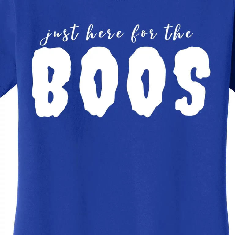 Im Just Here For The Boos Cute S Funny Gift Women's T-Shirt