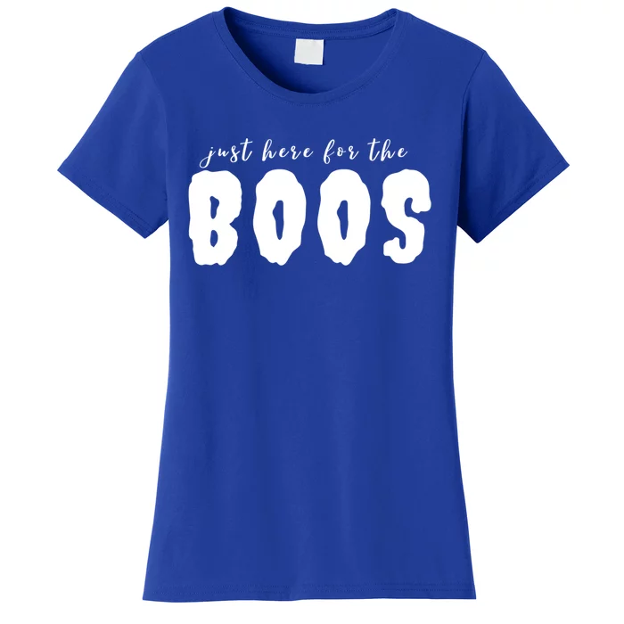 Im Just Here For The Boos Cute S Funny Gift Women's T-Shirt