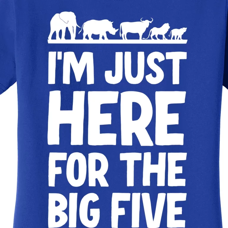 I'm Just Here For The Big Five Africa Safari Family Trip Cute Gift Women's T-Shirt