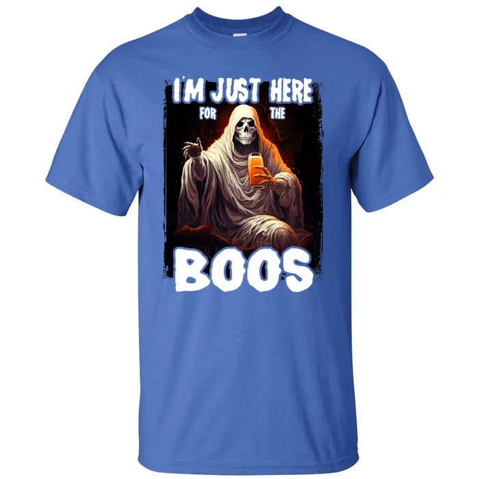 Im Just Here For The Boos Ghost Funny Halloween Tall T-Shirt