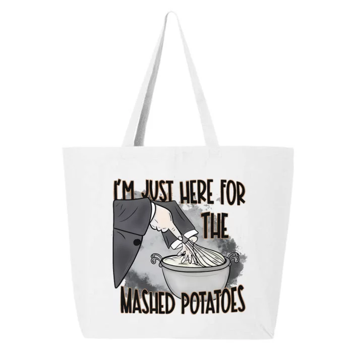 IM Just Here For The Mashed Potatoes Cute Thanksgiving Food 25L Jumbo Tote