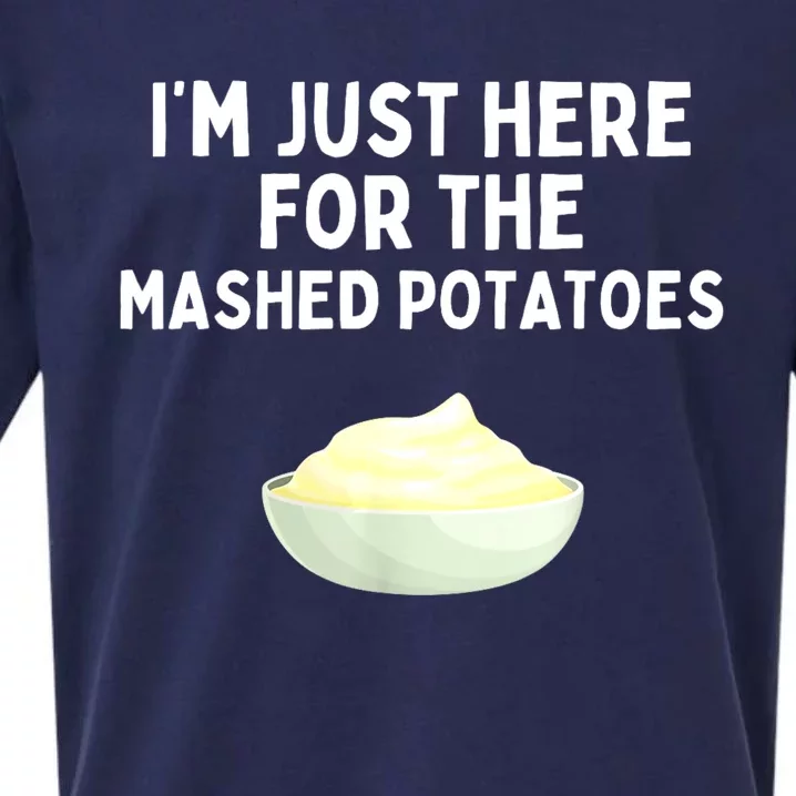 Im Just Here For The Mashed Potatoes Funny Potatoes Sueded Cloud Jersey T-Shirt