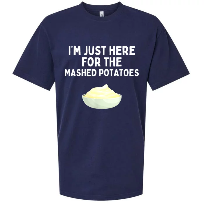 Im Just Here For The Mashed Potatoes Funny Potatoes Sueded Cloud Jersey T-Shirt