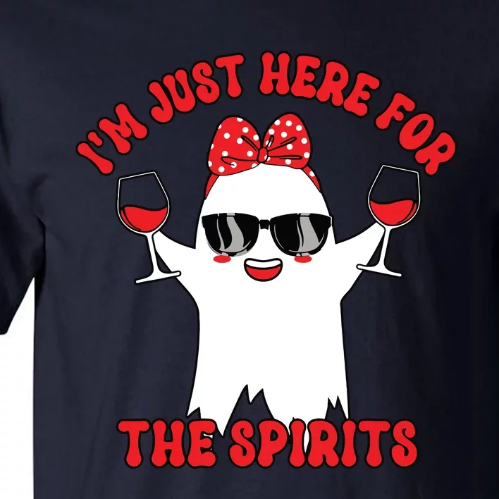 IM Just Here For Spirits Ghost Wine Halloween Couple Women Tall T-Shirt