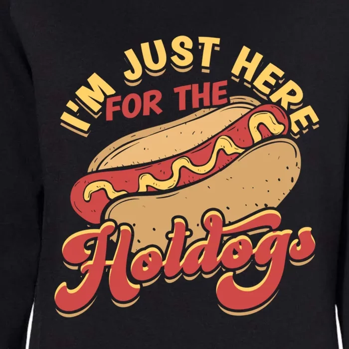 Im Just Here For The Hotdogs Food Cool Gift Womens California Wash Sweatshirt