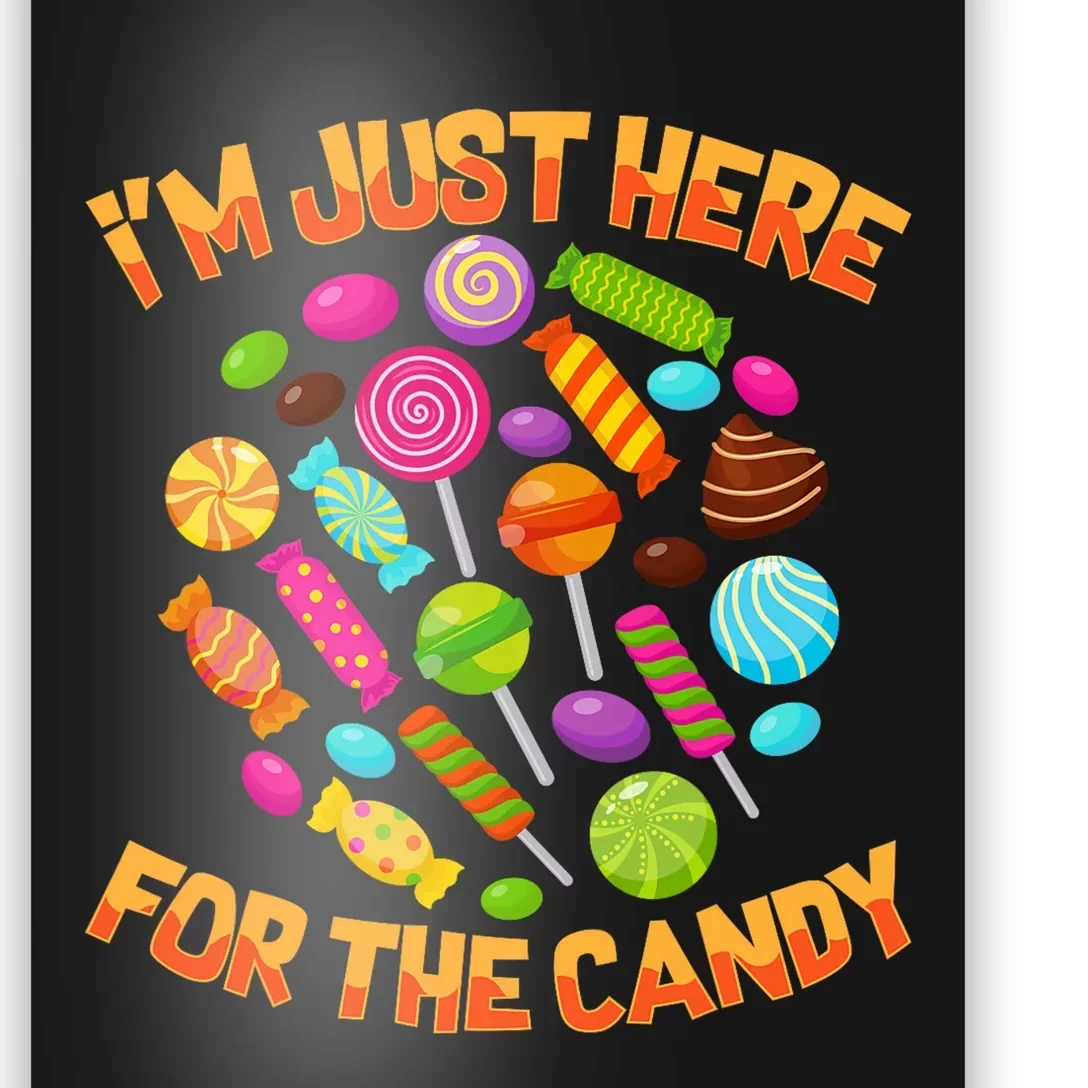 IM Just Here For The Candy Funny Halloween Pun Poster