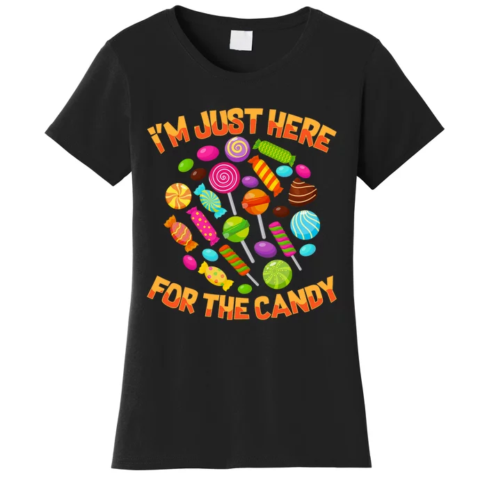 IM Just Here For The Candy Funny Halloween Pun Women's T-Shirt