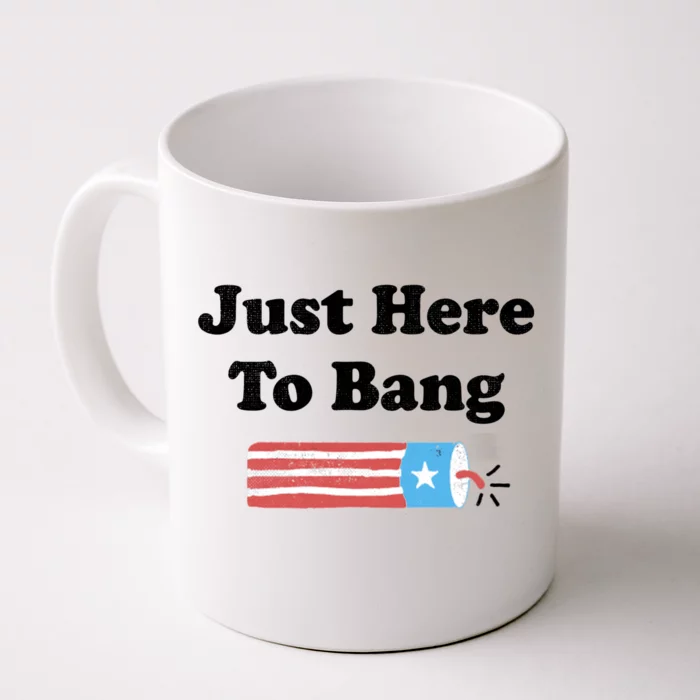 Im Just Here To Bang Front & Back Coffee Mug