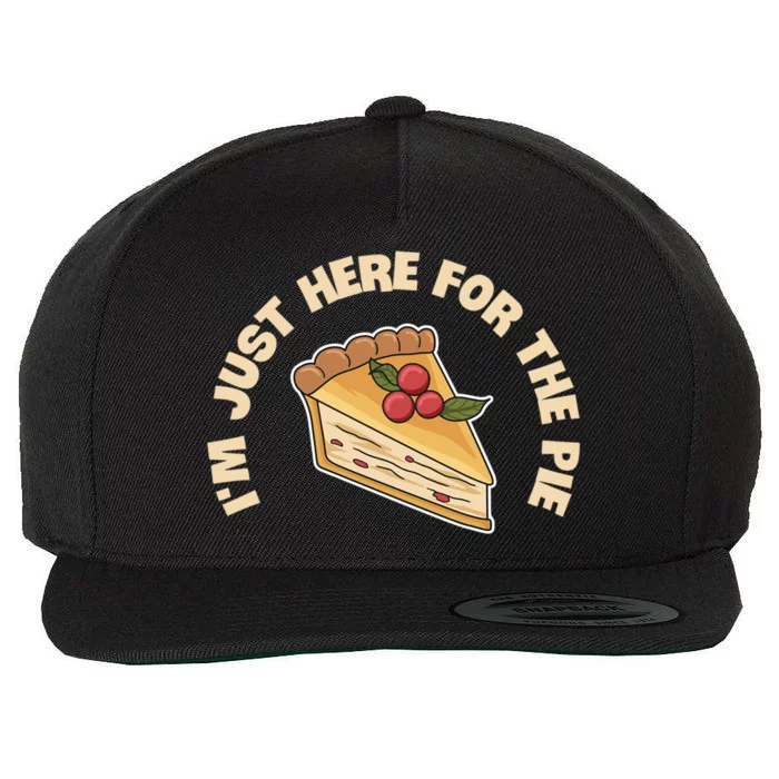 Im Just Here For The Pie Design Pumpkin Pie Lover Gift Wool Snapback Cap