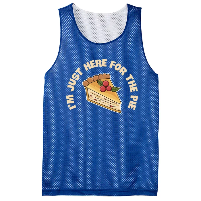 Im Just Here For The Pie Design Pumpkin Pie Lover Gift Mesh Reversible Basketball Jersey Tank