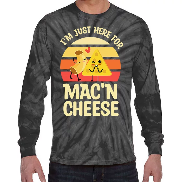 I'm Just Here For Mac And Cheese For Mac 'N Cheese Lovers Tie-Dye Long Sleeve Shirt