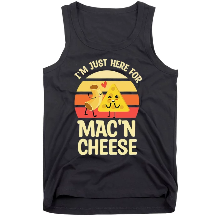 I'm Just Here For Mac And Cheese For Mac 'N Cheese Lovers Tank Top