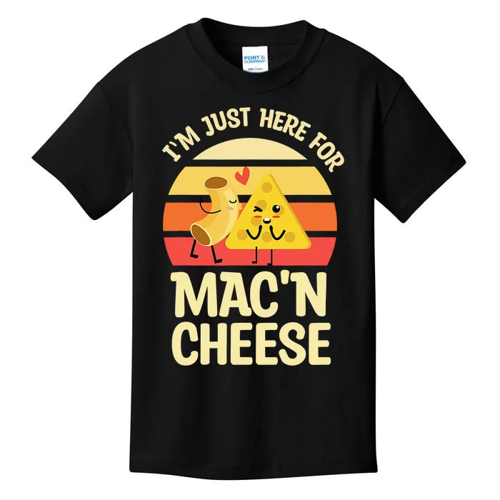 I'm Just Here For Mac And Cheese For Mac 'N Cheese Lovers Kids T-Shirt