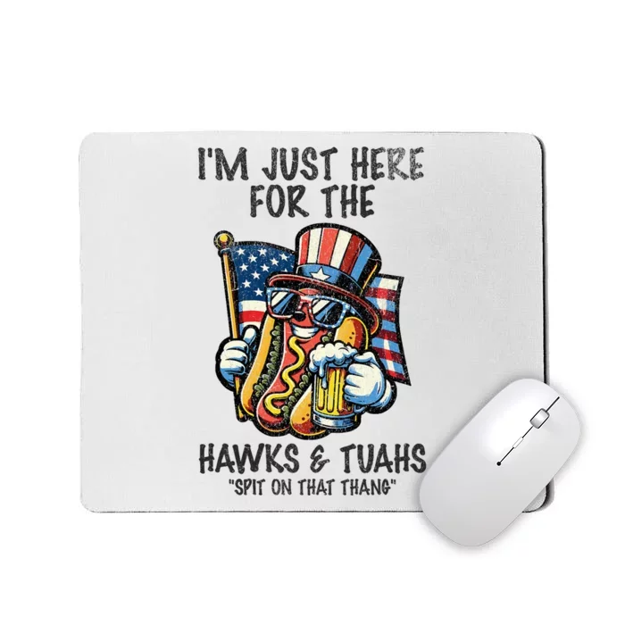 IM Just Here For The Hawks And Tuahs Spit On That Thang Mousepad