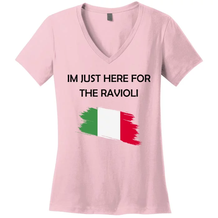 Im Just Here For The Ravioli Funny Italian Humor Italy Food Women's V-Neck T-Shirt