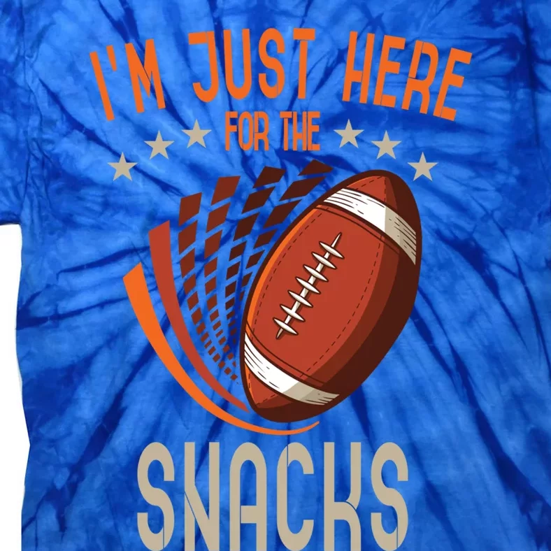 Im Just Here For The Snacks American Football Cool Gift Tie-Dye T-Shirt