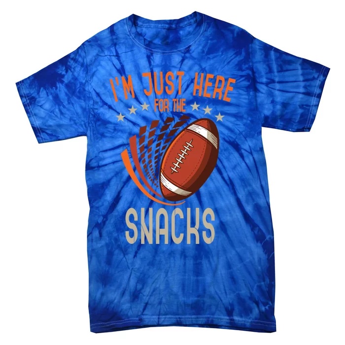 Im Just Here For The Snacks American Football Cool Gift Tie-Dye T-Shirt