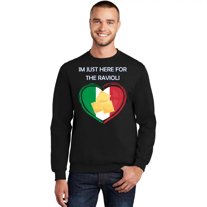 Im Just Here For The Ravioli Funny Italian Humor Italy Food Sweatshirt