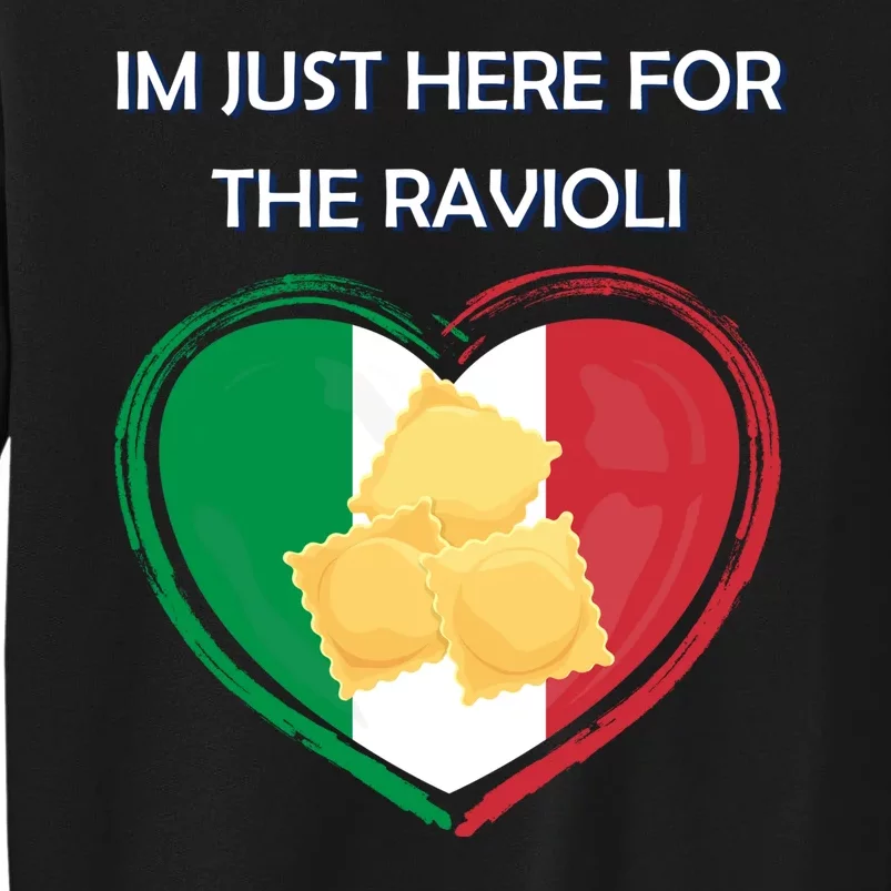 Im Just Here For The Ravioli Funny Italian Humor Italy Food Sweatshirt