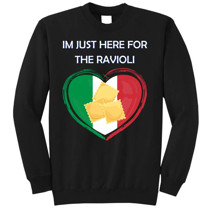 Im Just Here For The Ravioli Funny Italian Humor Italy Food Sweatshirt