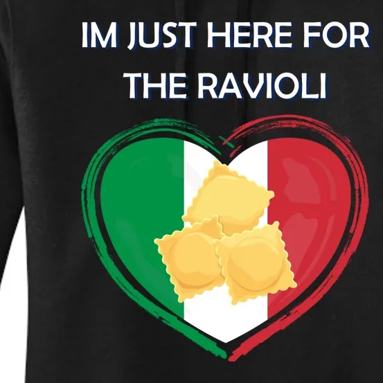 Im Just Here For The Ravioli Funny Italian Humor Italy Food Women's Pullover Hoodie