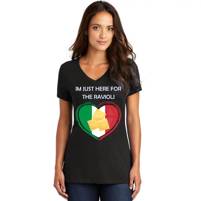 Im Just Here For The Ravioli Funny Italian Humor Italy Food Women's V-Neck T-Shirt